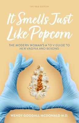 It Smells Just Like Popcorn By Goodall McDonald 9780999334126