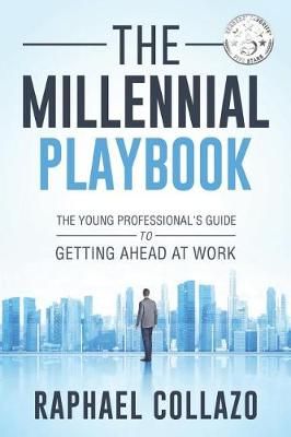 The Millennial Playbook By Raphael Collazo 9780999334829 (Paperback)