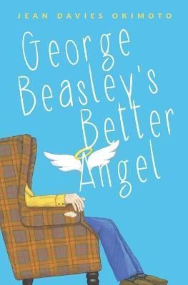 George Beasley's Better Angel By Jean Davies Okimoto 9780999364666