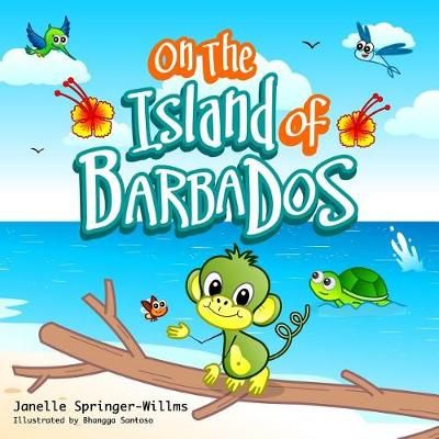 On The Island Of Barbados By Janelle Lisa Springer-Willms (Paperback)