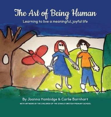 The Art of Being Human By Joanna Hambidge, Carlie Barnhart (Hardback)