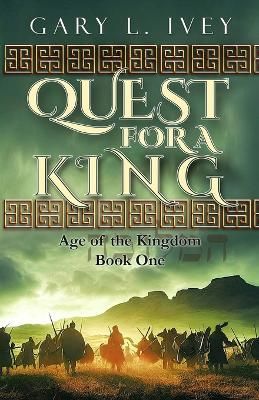 Quest for a King By Ivey 9780999396827 (Paperback)