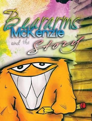 Beararms McKenzie and the Story By Katie Baten 9780999405512