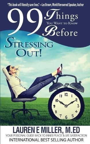 99 Things You Want to Know Before Stressing Out! By Miller (Paperback)