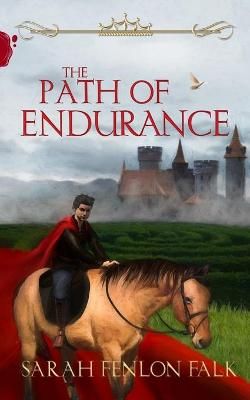 The Path of Endurance By Sarah Fenlon Falk 9780999431160 (Paperback)