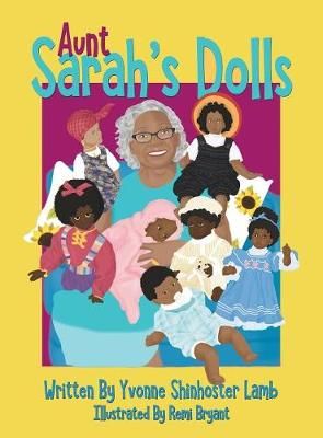 Aunt Sarah's Dolls By Shinhoster Lamb 9780999438039 (Hardback)