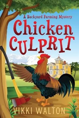 Chicken Culprit (Large Print) By Walton 9780999440223 (Paperback)