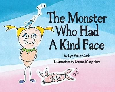 Monster Who Had a Kind Face By Clark 9780999440940 (Hardback)