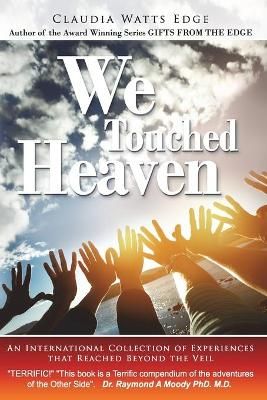 We Touched Heaven By Edge 9780999463529 (Paperback)