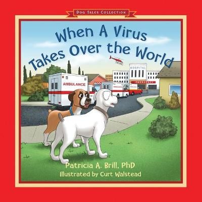 When A Virus Takes Over the World By Brill 9780999503416 (Paperback)