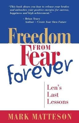Freedom from Fear Forever By Mark Matteson 9780999535011 (Paperback)