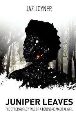Juniper Leaves By Jaz Joyner 9780999538616 (Paperback)