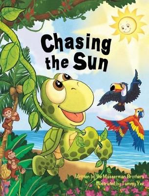 Chasing the Sun By Masserman Brothers 9780999551202 (Hardback)