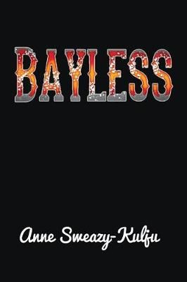 Bayless By Sweazy-Kulju 9780999552285 (Paperback)