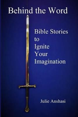 Behind the Word By Julie Anshasi 9780999587331 (Paperback)
