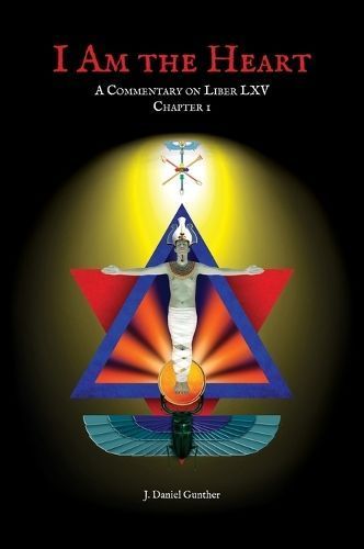 I Am the Heart By J Daniel Gunther, Gwendolyn Gunther 9780999593677
