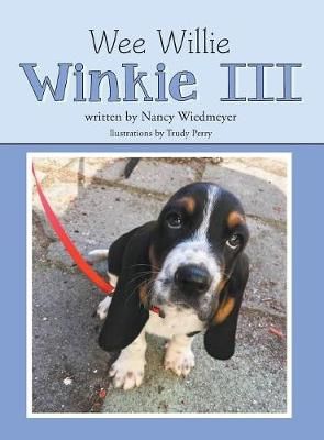 Wee Willie Winkie III By Wiedmeyer 9780999608562 (Hardback)