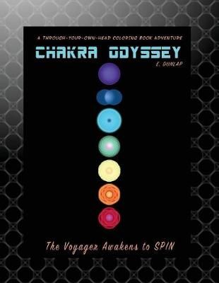 Chakra Odyssey By E Dunlap (author), E Dunlap (illustrator)