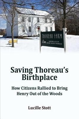 Saving Thoreau's Birthplace By Lucille Stott 9780999624944 (Paperback)