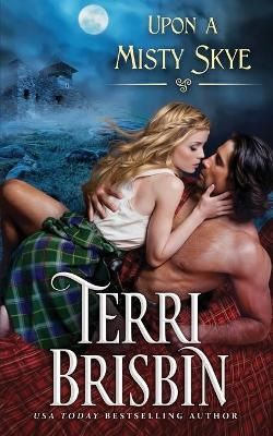 Upon A Misty Skye By Terri Brisbin 9780999654071 (Paperback)