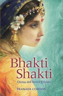 Bhakti Shakti By Comtois 9780999665411 (Paperback)