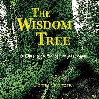 The Wisdom Tree By Donna Valentine 9780999677124 (Paperback)