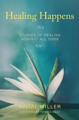 Healing Happens By Miller 9780999678527 (Paperback)