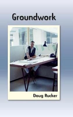 Groundwork By Doug Rucker 9780999681114 (Hardback)