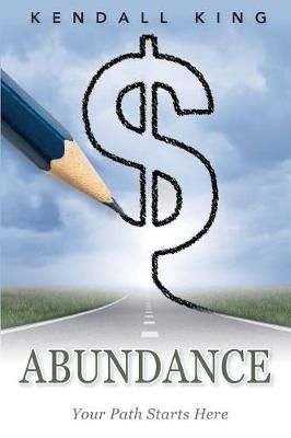 Abundance By Kendall King 9780999705902 (Paperback)