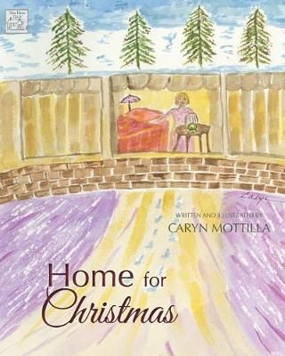 Home for Christmas By Caryn Mottilla 9780999747117 (Paperback)