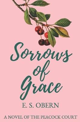 Sorrows of Grace By E S Obern 9780999760321 (Paperback)