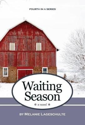 Waiting Season By Melanie Lageschulte 9780999775233 (Hardback)