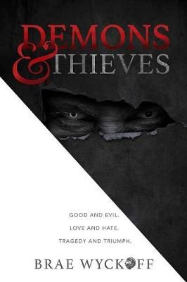 Demons & Thieves By Wyckoff, Brae 9780999789087 (Paperback)