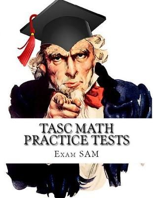 TASC Math Practice Tests By Exam Sam 9780999808771 (Paperback)