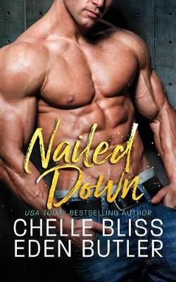 Nailed Down By Chelle Bliss 9780999812617 (Paperback)