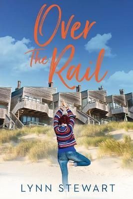 Over the Rail By Lynn Stewart 9780999890561 (Paperback)