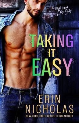 Taking It Easy (Boys of the Big Easy) By Erin Nicholas 9780999890738