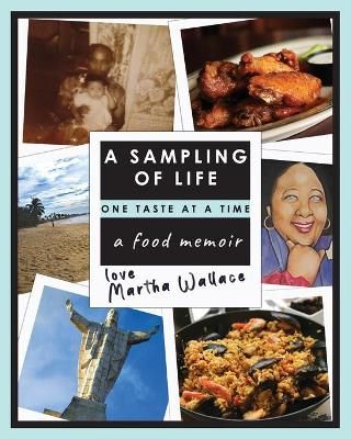 A Sampling of Life, One Taste at a Time 9780999902615 (Paperback)