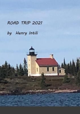Road Trip 2021 By Henry Intili 9781008945173 (Paperback)