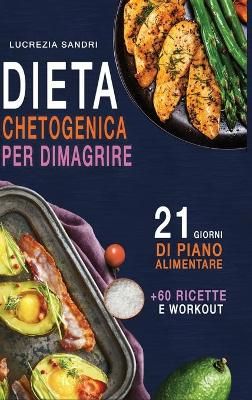 Dieta Chetogenica Per Dimagrire By Sandri 9781008979222 (Hardback)