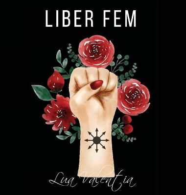 Liber FEM By Valentia 9781008999343 (Hardback)