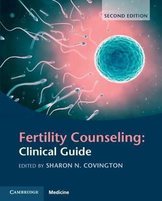 Fertility Counseling By Sharon N. Covington (editor) 9781009014298