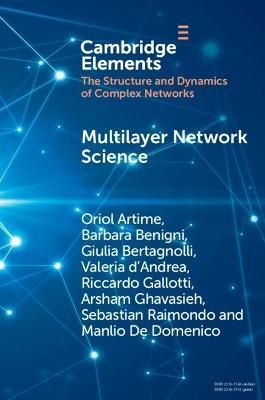 Multilayer Network Science By Oriol Artime 9781009087308 (Paperback)