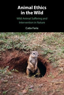 Animal Ethics in the Wild By Catia Faria 9781009100632 (Hardback)