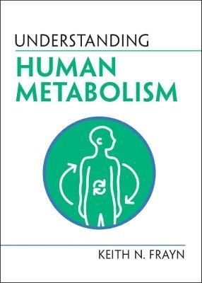Understanding Human Metabolism By K. N. Frayn 9781009108522