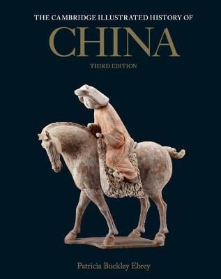 The Cambridge Illustrated History of China By Patricia Buckley Ebrey