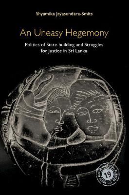 An Uneasy Hegemony By Shyamika Jayasundara-Smits 9781009199247