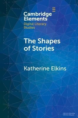 The Shapes of Stories By Katherine L. Elkins 9781009270397 (Paperback)