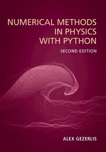 Numerical Methods in Physics With Python By Alex Gezerlis (Paperback)