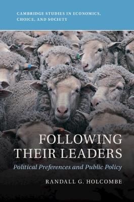 Following Their Leaders By Randall G. Holcombe 9781009323192